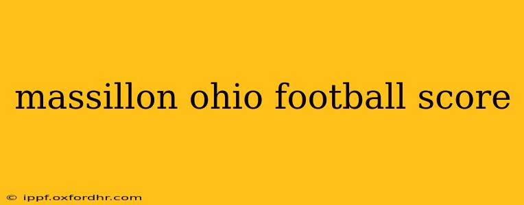 massillon ohio football score